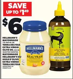 Independent Grocer HELLMANN'S MAYONNAISE, 710-890 ML TERRA DELYSSA EXTRA VIRGIN OLIVE OIL, 500 ML offer