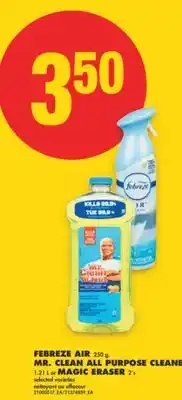 No Frills FEBREZE AIR 250 g, MR. CLEAN ALL PURPOSE CLEANER 1.21 L or MAGIC ERASER 2's offer