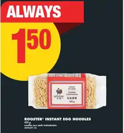 No Frills ROOSTER INSTANT EGG NOODLES, 400 g offer