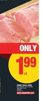 No Frills PORK HALF LOIN offer