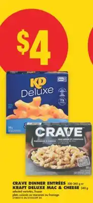 No Frills CRAVE DINNER ENTRÉES 200-340 g or KRAFT DELUXE MAC & CHEESE 340 g offer