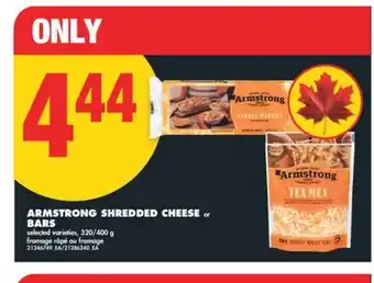 No Frills ARMSTRONG SHREDDED CHEESE or BARS, 320/400 g offer