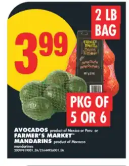 No Frills AVOCADOS, PKG OF 5 OR 6or FARMER'S MARKET MANDARINS, 2 LB BAG offer