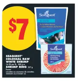 No Frills SEAQUEST COLOSSAL RAW WHITE SHRIMP 16-20 per lb, 300 g or SHRIMP RING 227 g offer