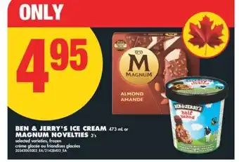 No Frills BEN & JERRY'S ICE CREAM 473 mL or MAGNUM NOVELTIES, 3's offer