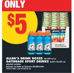 No Frills ALLEN'S DRINK BOXES 24x200 mL or GATORADE SPORT DRINKS 6x591/8x355 mL offer