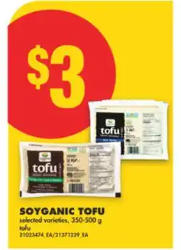 No Frills SOYGANIC TOFU IC TOFU, 350-500 g offer