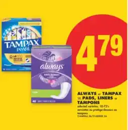 No Frills ALWAYS or TAMPAX 1X, PADS, LINERS or TAMPONS, 10-72's offer