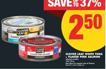 No Frills CLOVER LEAF WHITE TUNA or FLAKED PINK SALMON, 142/170 g offer