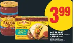 No Frills OLD EL PASO DINNER KITS 250-510 g or SALSA 650 mL offer