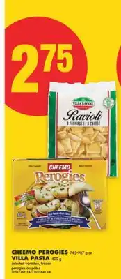 No Frills CHEEMO PEROGIES, 745-907 g or VILLA PASTA, 400 g offer