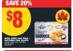 No Frills HIGH LINER PAN SEAR or BATTERED FISH FILLETS, 425-600 g offer