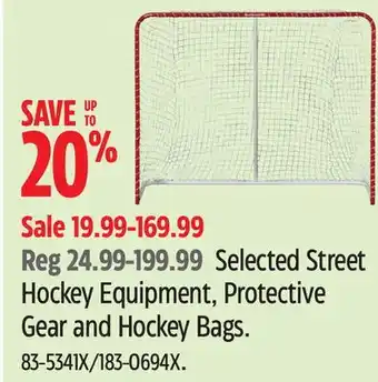 Canadian Tire Selected Street Hockey Equipment, Protective Gear and Hockey Bags offer
