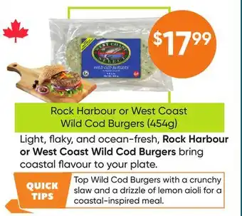 Healthy Planet Rock Harbour or West Coast Wild Cod Burgers offer