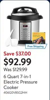 Walmart 6 Quart 7-in-1 Electric Pressure Cooker offer