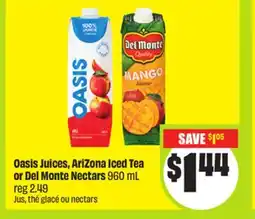 FreshCo Oasis Juices, AriZona Ice Tea or Del Monte Nectars 960 mL offer