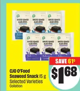 FreshCo CJO O'Food Seaweed Snack 15 g Selected Varieties offer
