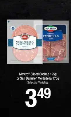 FreshCo Mastro Sliced Cooked 125g or San Daniele Mortadella 175g offer