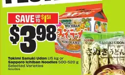 Chalo FreshCo Tokimi Sanuki Udon 1.15 kg or Sapporo Ichiban Noodles 500-520 g Selected Varieties offer