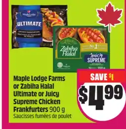 Chalo FreshCo Maple Lodge Farms or Zabiha Halal Ultimate or Juicy Supreme Chicken Frankfurters 900 g offer