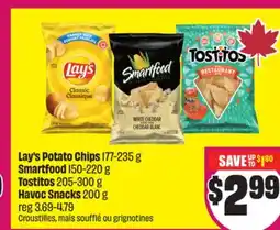 Chalo FreshCo Lay's Potato Chips 177-235 g Smartfood 150-220 g Tostitos 205-300 g Havoc Snacks 200 g offer