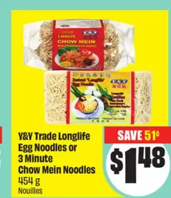 Chalo FreshCo Y & Y Trade Longlife Egg Noodles or 3 Minute Chow Mein Noodles 454 g offer