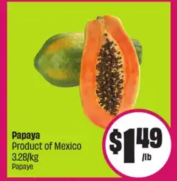 Chalo FreshCo Papaya Product of Mexico 3.28/kg offer