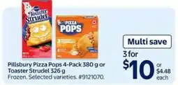 Walmart PILLSBURY PIZZA POPS OR TOASTER STRUDEL offer