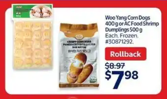 Walmart Woo Yang Corn Dogs 400 g or AC Food Shrimp Dumplings 500 g offer