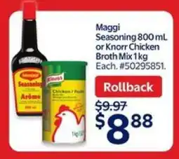 Walmart Maggi Seasoning 800 mL or Knorr Chicken Broth Mix 1 kg offer