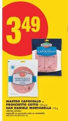 No Frills MASTRO CAPOCOLLO or PROSCIUTTO COTTO or SAN DANIELE MORTADELLA offer