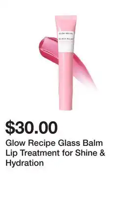 Sephora Glow Recipe Glass Balm Lip Treatment for Shine & Hydration offer
