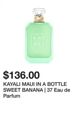 Sephora KAYALI MAUI IN A BOTTLE SWEET BANANA | 37 Eau de Parfum offer