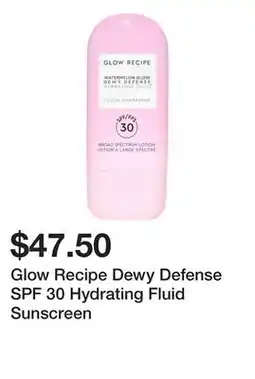 Sephora Glow Recipe Dewy Defense SPF 30 Hydrating Fluid Sunscreen offer