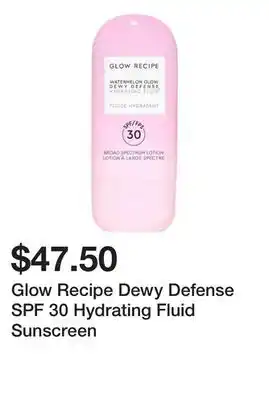 Sephora Glow Recipe Dewy Defense SPF 30 Hydrating Fluid Sunscreen offer
