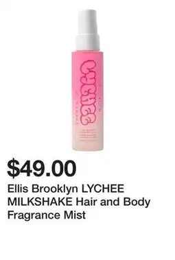 Sephora Ellis Brooklyn LYCHEE MILKSHAKE Hair and Body Fragrance Mist offer