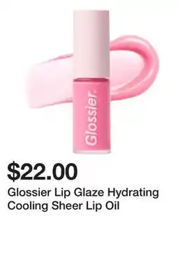 Sephora Glossier Lip Glaze Hydrating Cooling Sheer Lip Oil offer