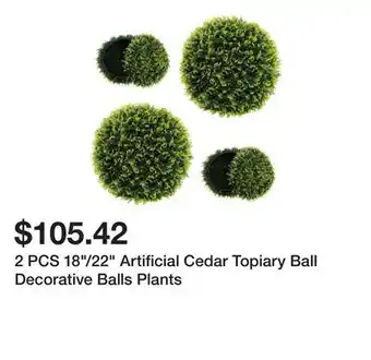 Bed Bath & Beyond 2 PCS 18/22 Artificial Cedar Topiary Ball Decorative Balls Plants offer