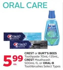 Rexall CREST or BURT'S BEES Toothpaste 70mL-135mL, CREST Mouthwash 500mL-1L or ORAL-B Toothbrushes offer