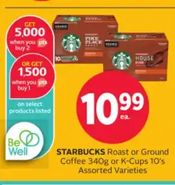Rexall STARBUCKS Roast or Ground Coffee 340g or K-Cups 10' s offer