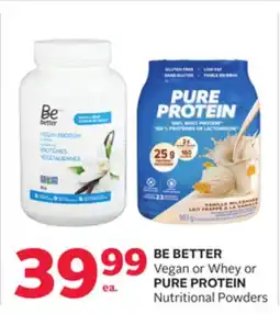 Rexall BE BETTER Vegan or Whey or PURE PROTEIN Nutritional Powders offer