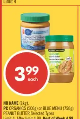 Shoppers Drug Mart NO NAME (1kg), PC ORGANICS (500g) or BLUE MENU (750g) PEANUT BUTTER offer