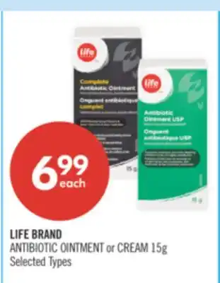 Shoppers Drug Mart LIFE BRAND ANTIBIOTIC OINTMENT or CREAM offer