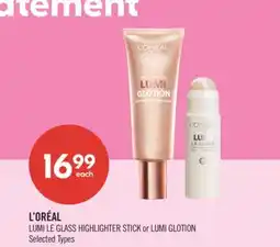 Shoppers Drug Mart L'ORÉAL LUMI LE GLASS HIGHLIGHTER STICK or LUMI GLOTION offer