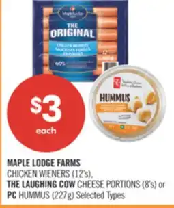 Shoppers Drug Mart MAPLE LODGE FARMS CHICKEN WIENERS (12's), THE LAUGHING COW CHEESE PORTIONS (8's) or PC HUMMUS (227g) offer