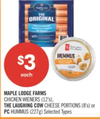 Shoppers Drug Mart MAPLE LODGE FARMS CHICKEN WIENERS (12's), THE LAUGHING COW CHEESE PORTIONS (8's) or PC HUMMUS (227g) offer