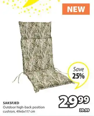 JYSK SAKSFJED Outdoor high-back position cushion offer