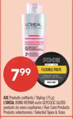 Pharmaprix AXE Styling (75 g). L'ORÉAL BOND REPAIR or GLYCOLIC GLOSS Hair Care Products offer