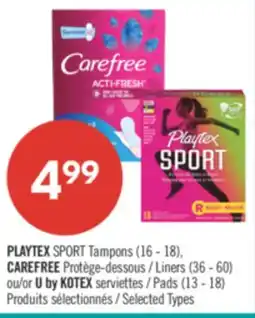 Pharmaprix PLAYTEX SPORT Tampons (16 - 18), CAREFREE Liners (36 - 60), or U by KOTEX Pads (13 - 18) offer