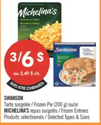 Pharmaprix SWANSON Frozen Pie (200 g) or MICHELINA'S Frozen Entrees offer